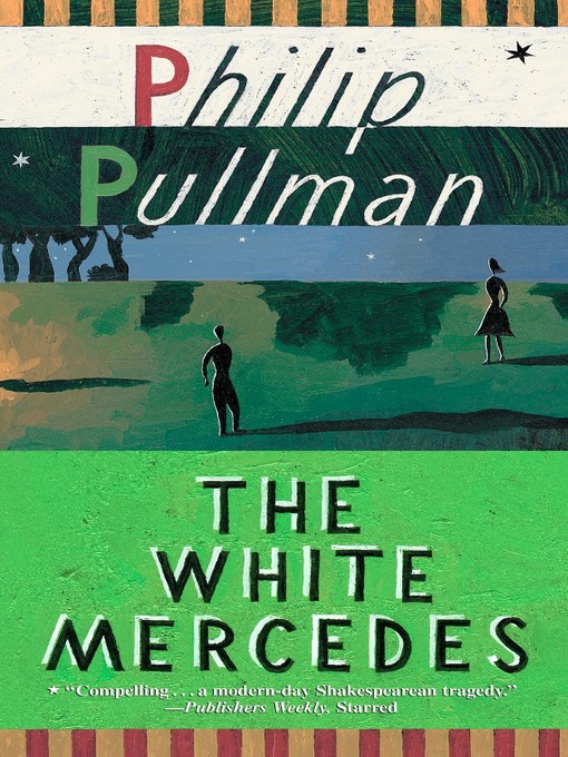 Title details for The White Mercedes by Philip Pullman - Available